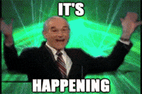 The common “It’s happening” animated gif/meme